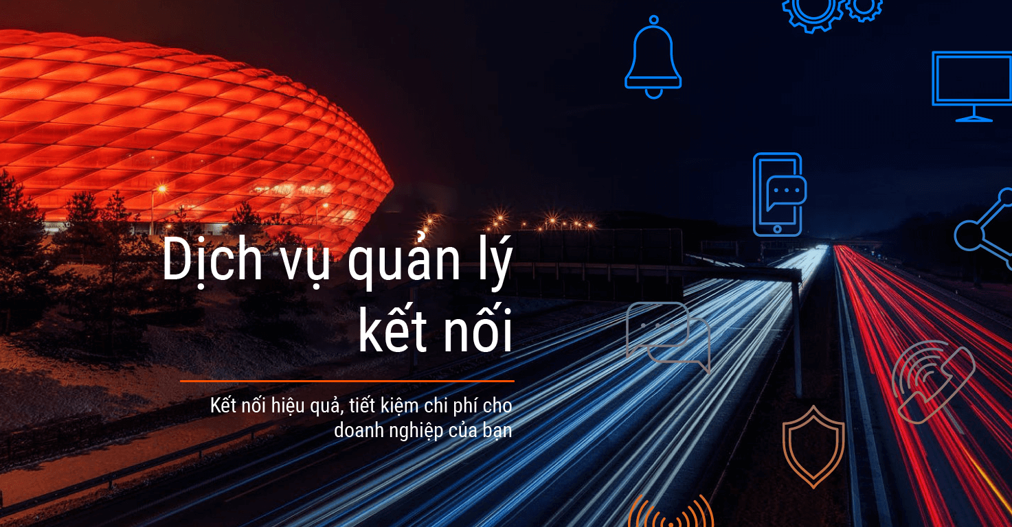 Dịch Vụ Quản Lý Kết Nối